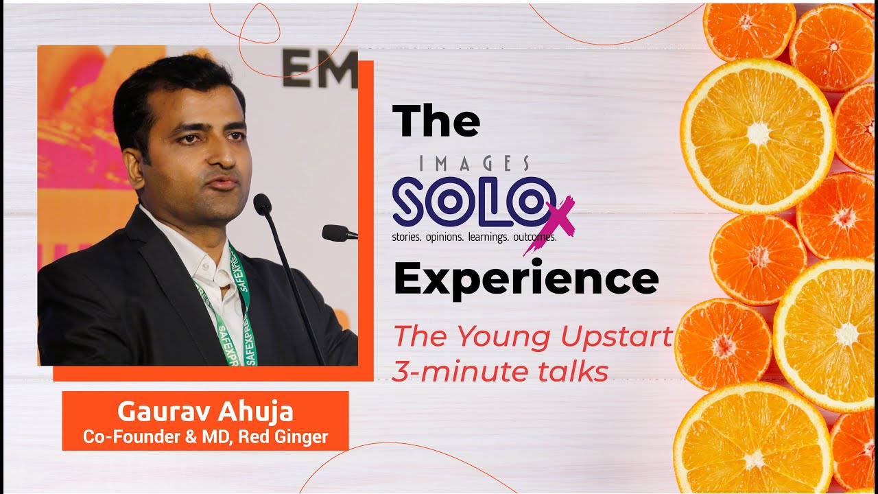 SOLOx: The Young Upstarts 3-minute talks | Gaurav Ahuja, Co-Founder & MD, Red Ginger