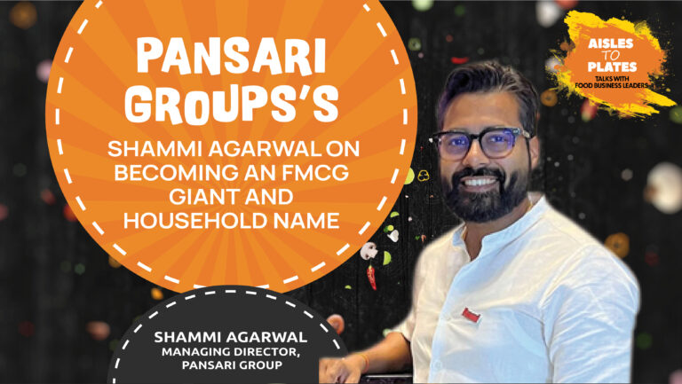 Pansari Group’s Shammi Agarwal on Becoming an FMCG Giant andHousehold Name