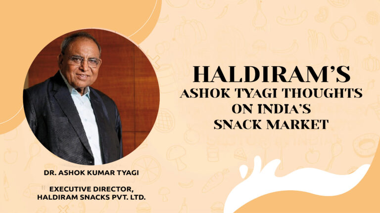 Haldiram’s Ashok Tyagi Thoughts on India’s Snack Market