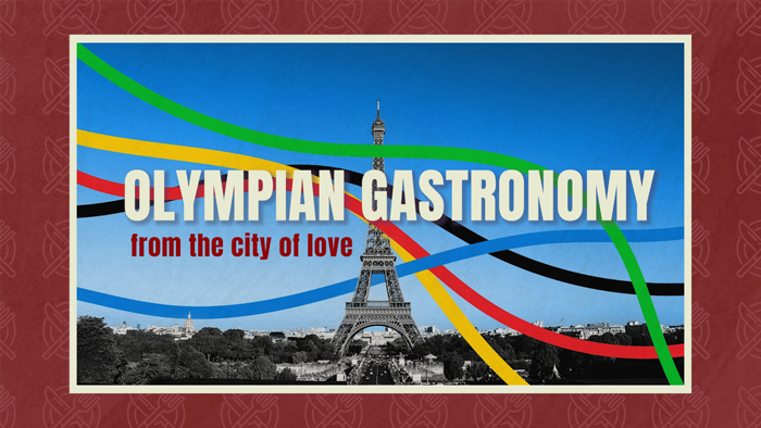 Olympian Gastronomy from the City of Love