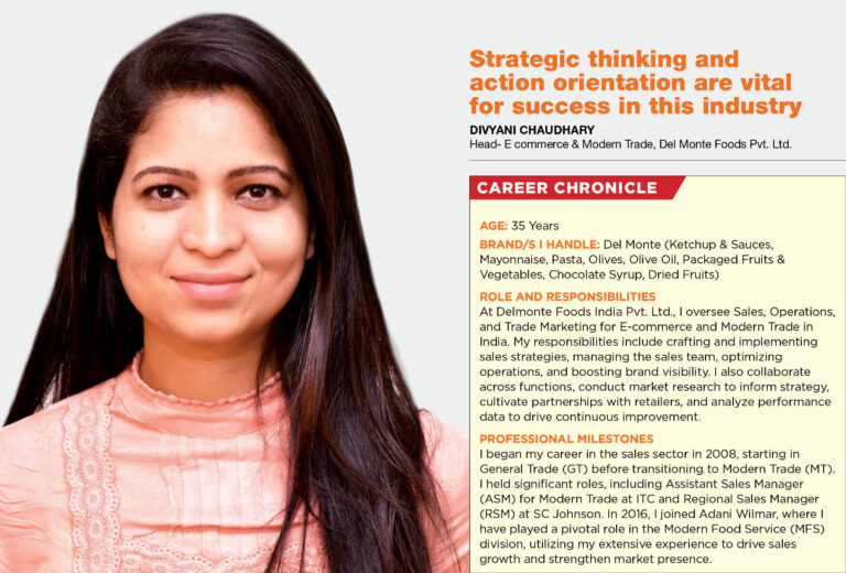 Strategic thinking and action orientation are vital for success in this industry: Divyani Chaudhary, Head- E commerce & Modern Trade, Del Monte Foods Pvt. Ltd.